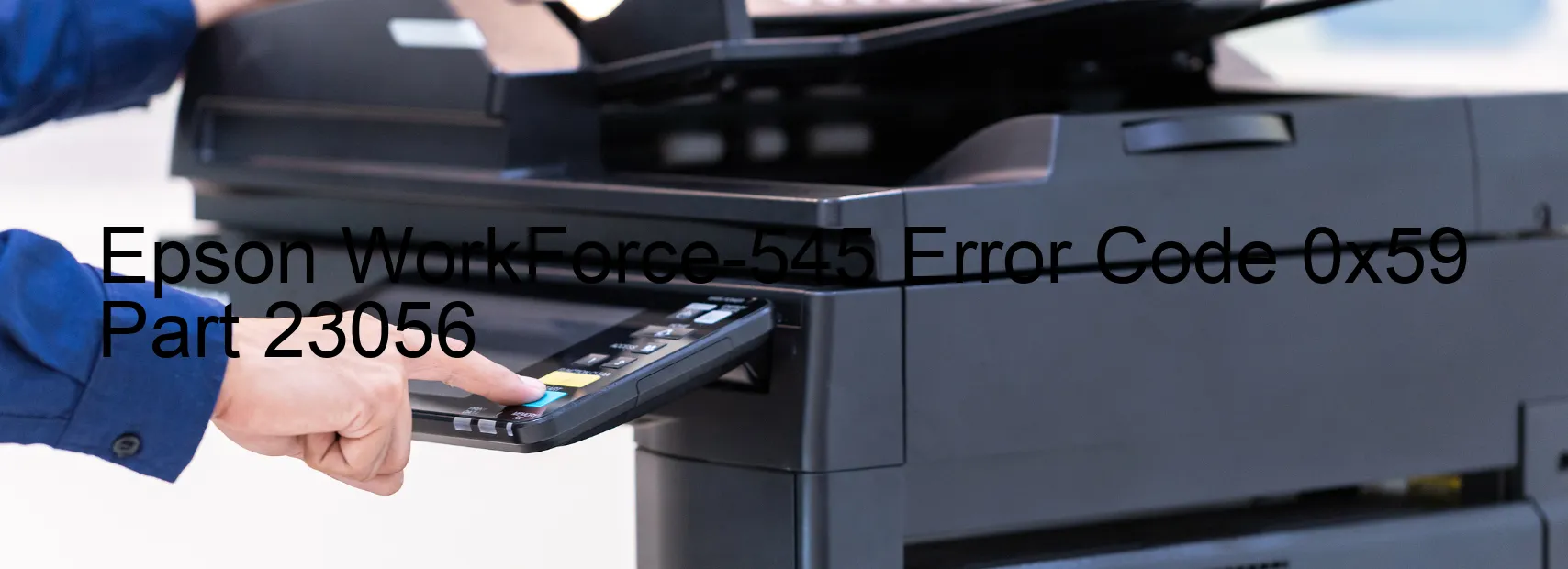 Epson WorkForce-545 Error Code 0x59 Part 23056