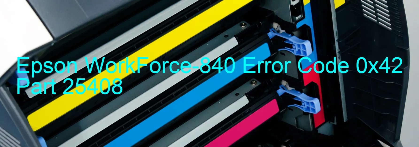 Epson WorkForce-840 Error Code 0x42 Part 25408