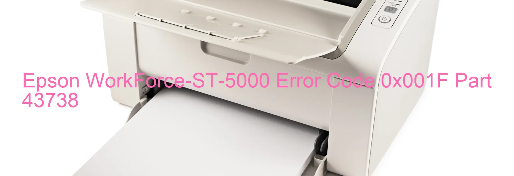 Epson WorkForce-ST-5000 Error Code 0x001F Part 43738