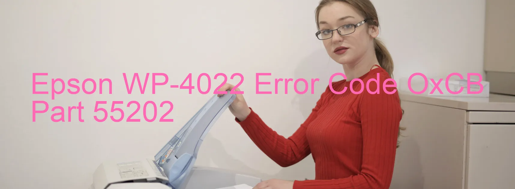 Epson WP-4022 Error Code OxCB Part 55202