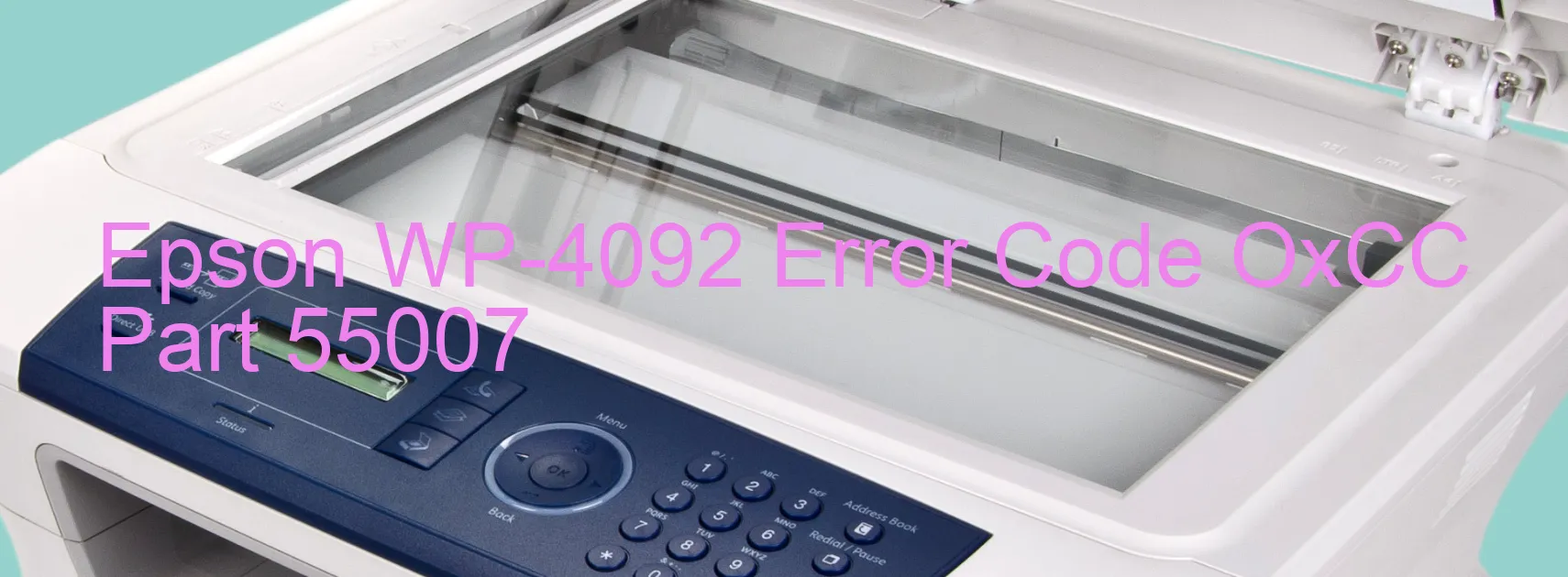 Epson WP-4092 Error Code OxCC Part 55007