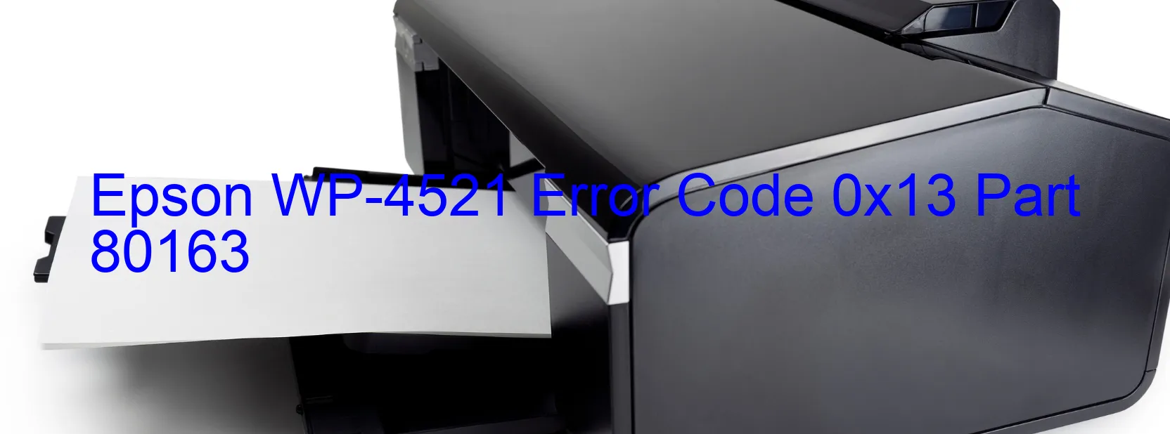 Epson WP-4521 Error Code 0x13 Part 80163