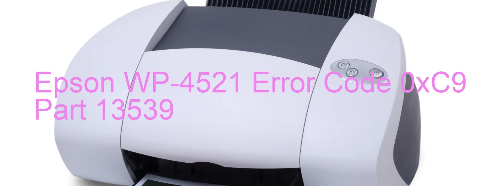 Epson WP-4521 Error Code 0xC9 Part 13539