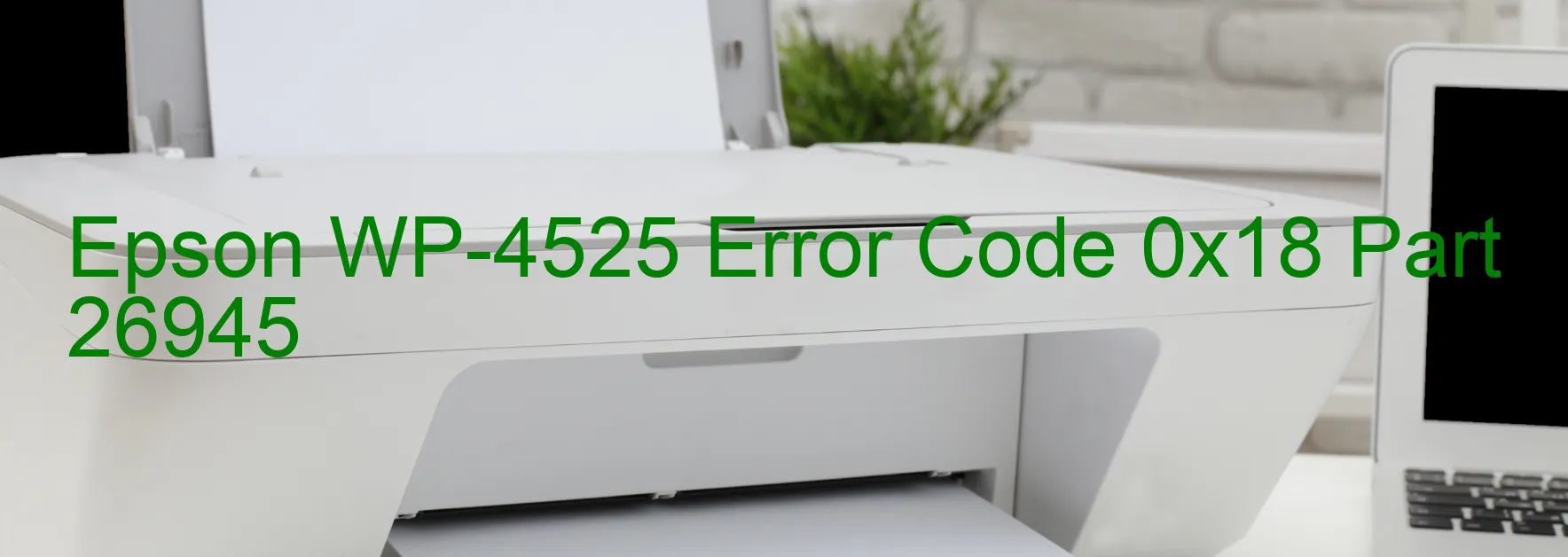 Epson WP-4525 Error Code 0x18 Part 26945