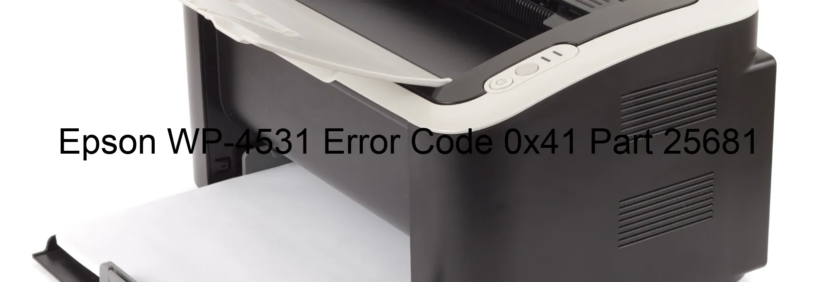 Epson WP-4531 Error Code 0x41 Part 25681