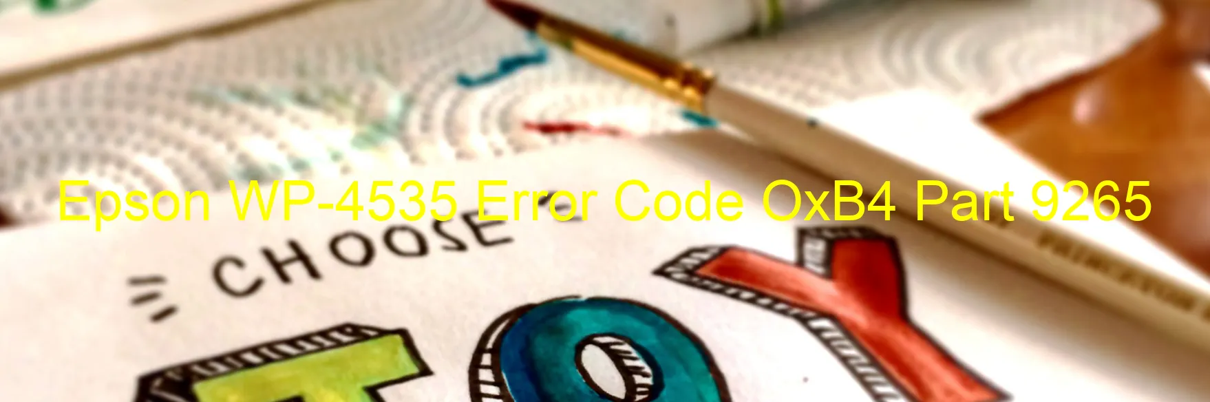 Epson WP-4535 Error Code OxB4 Part 9265