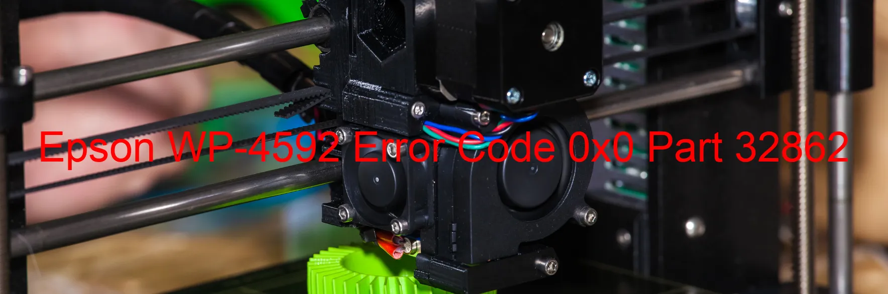 Epson WP-4592 Error Code 0x0 Part 32862