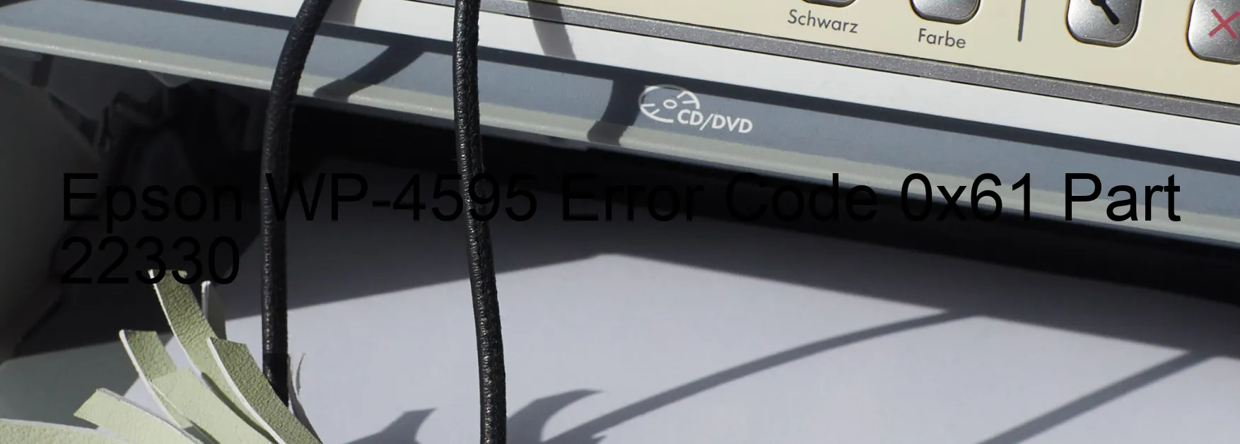 Epson WP-4595 Error Code 0x61 Part 22330