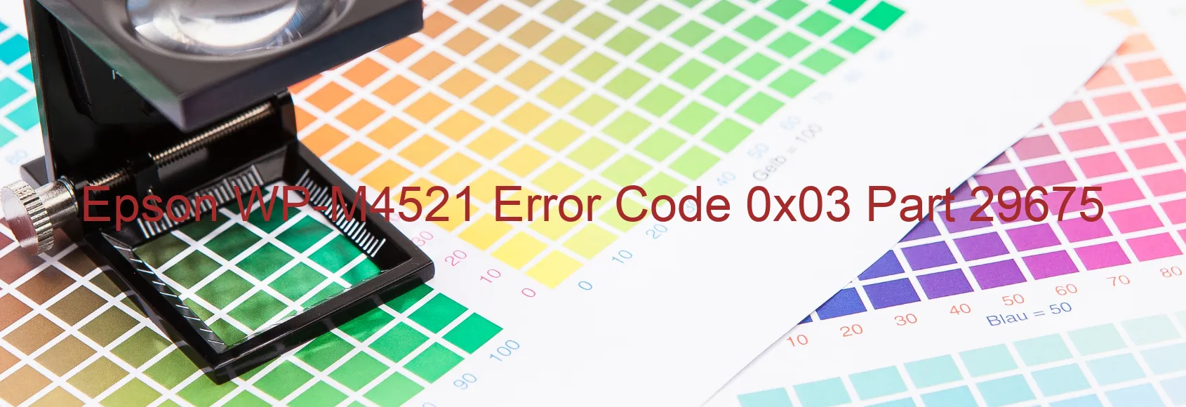 Epson WP-M4521 Error Code 0x03 Part 29675