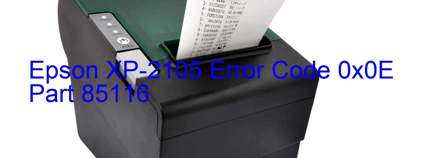 Epson XP-2105 Error Code 0x0E Part 85116