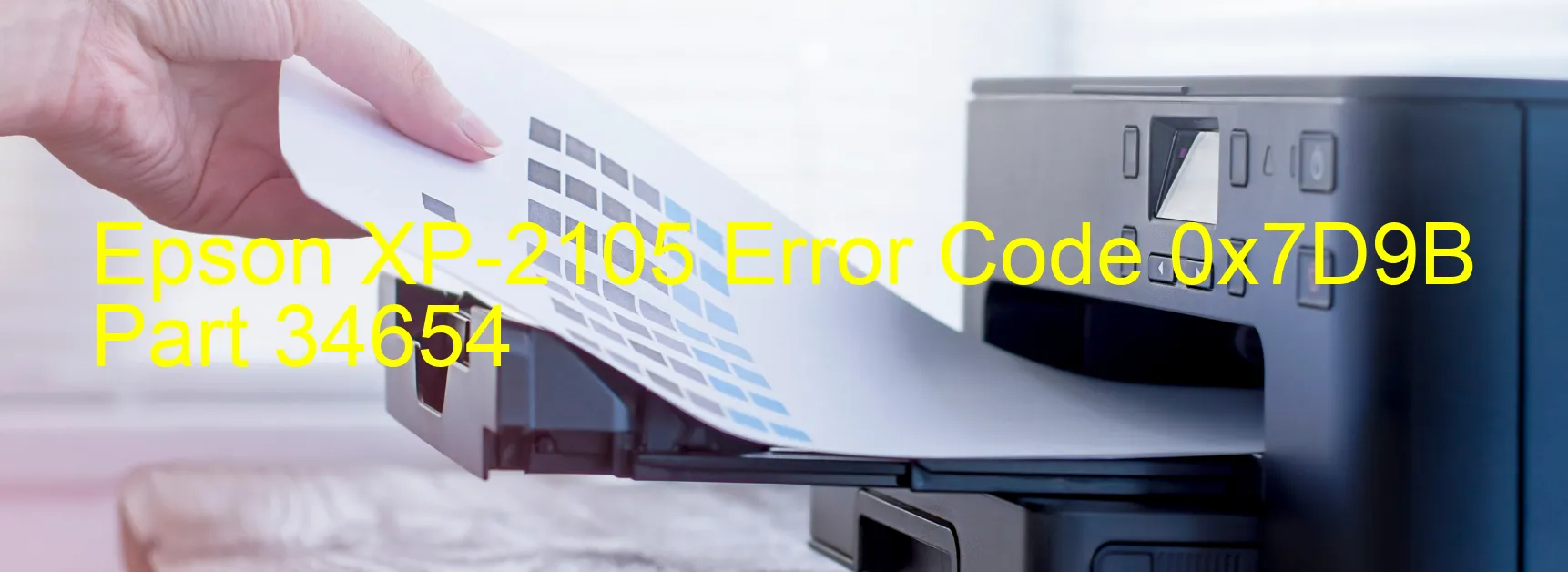 Epson XP-2105 Error Code 0x7D9B Part 34654