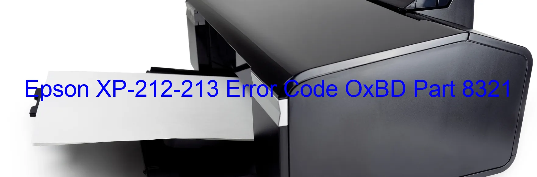 Epson XP-212-213 Error Code OxBD Part 8321