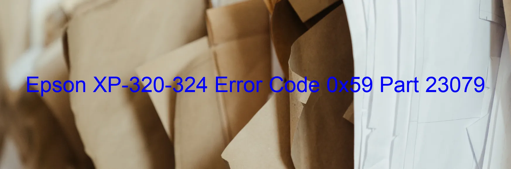 Epson XP-320-324 Error Code 0x59 Part 23079