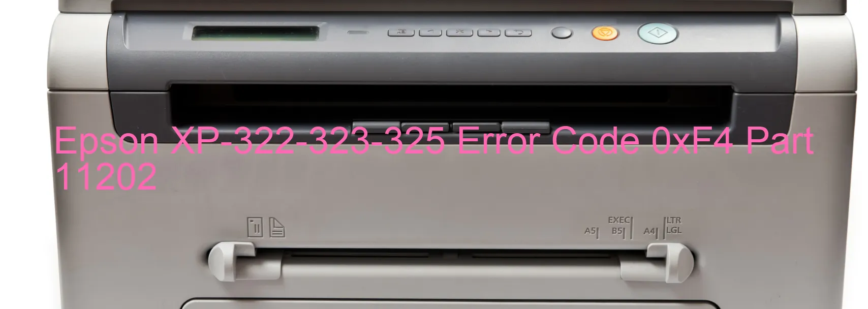 Epson XP-322-323-325 Error Code 0xF4 Part 11202