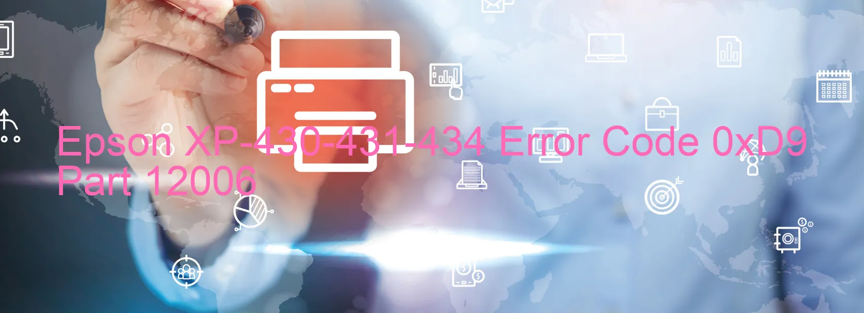 Epson XP-430-431-434 Error Code 0xD9 Part 12006