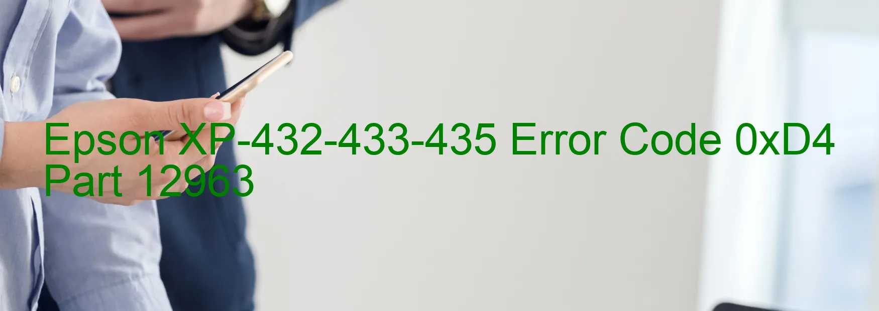 Epson XP-432-433-435 Error Code 0xD4 Part 12963