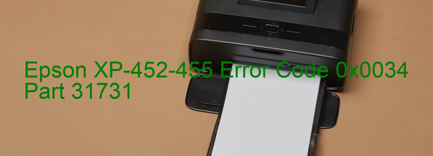 Epson XP-452-455 Error Code 0x0034 Part 31731