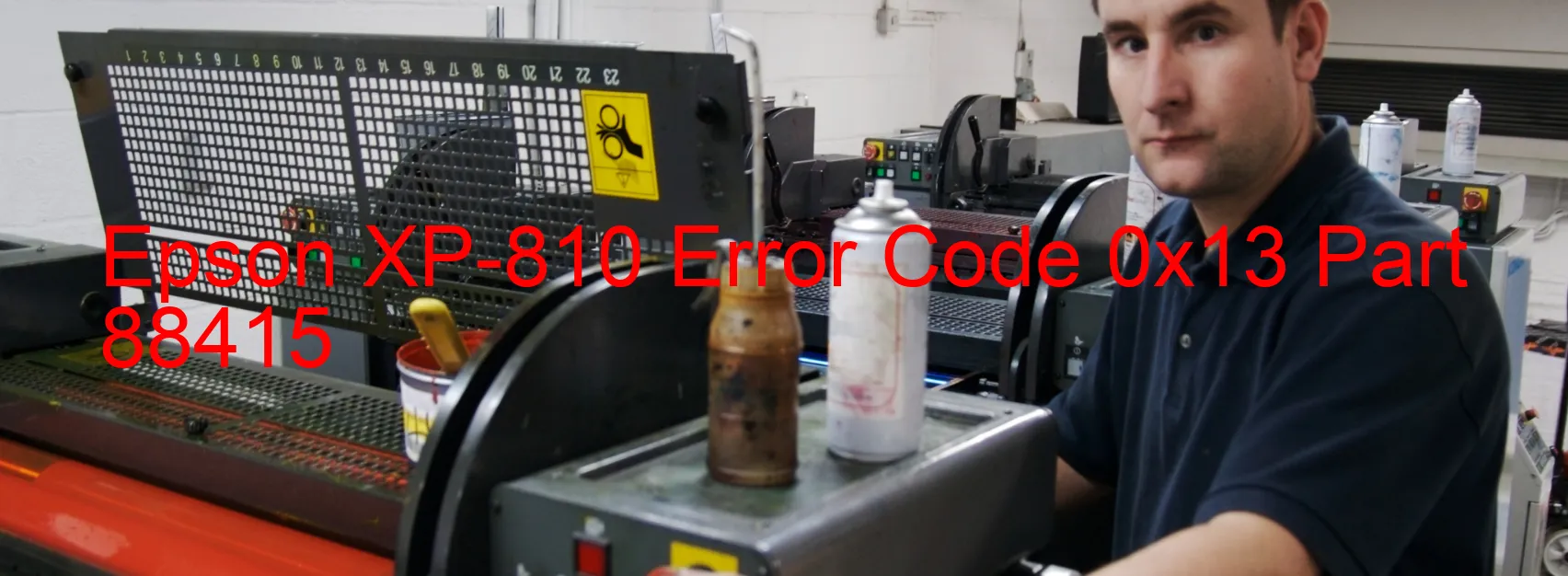 Epson XP-810 Error Code 0x13 Part 88415