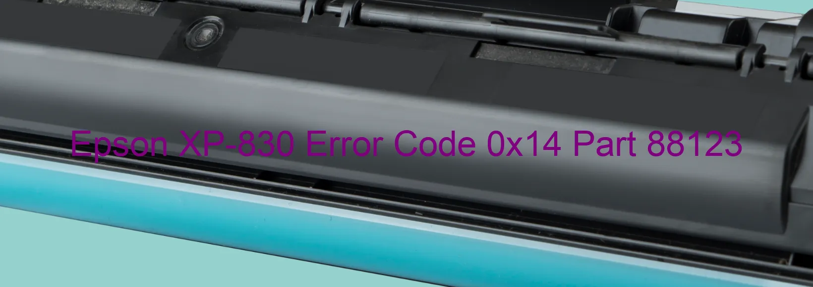 Epson XP-830 Error Code 0x14 Part 88123