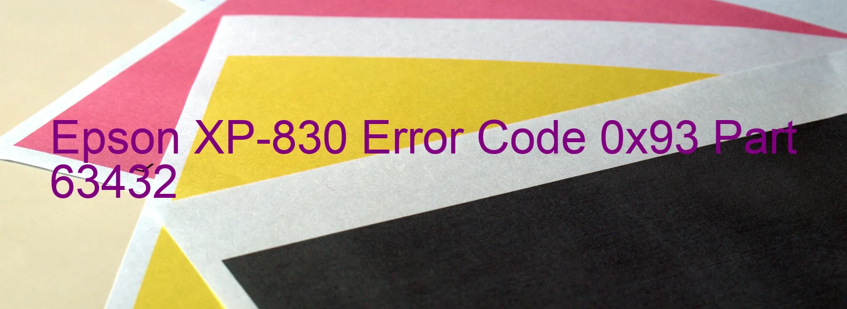 Epson XP-830 Error Code 0x93 Part 63432