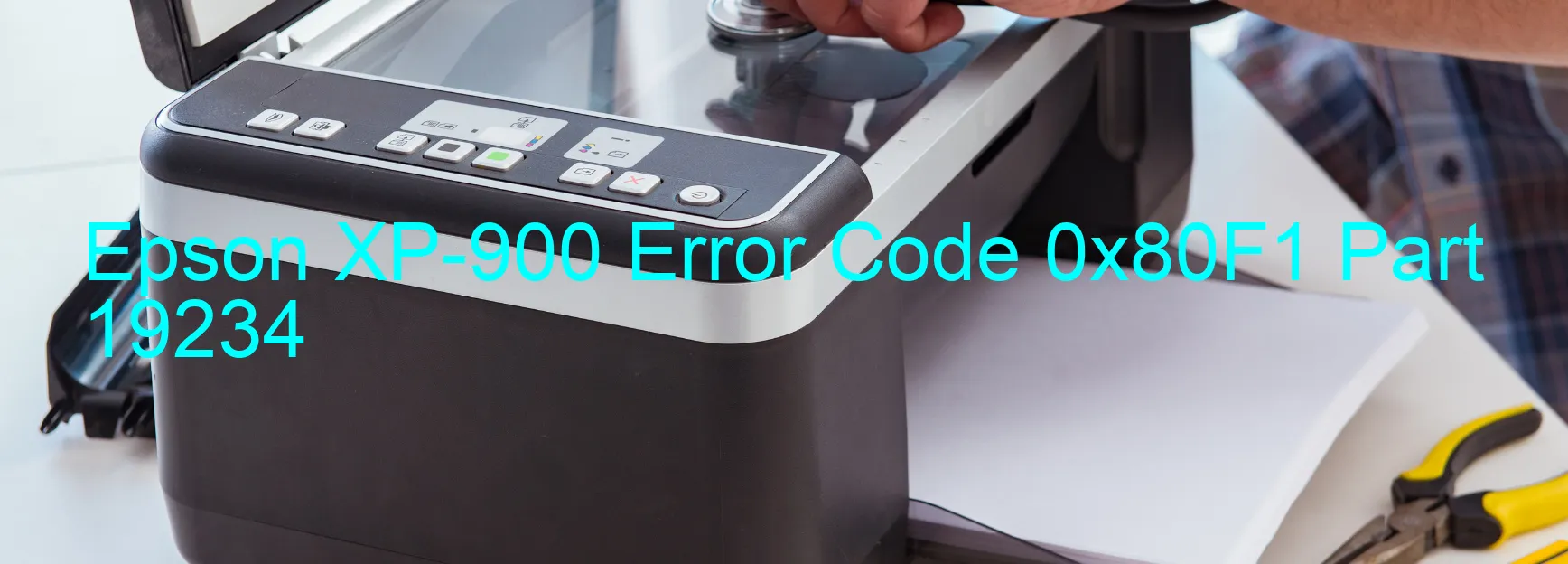 Epson XP-900 Error Code 0x80F1 Part 19234