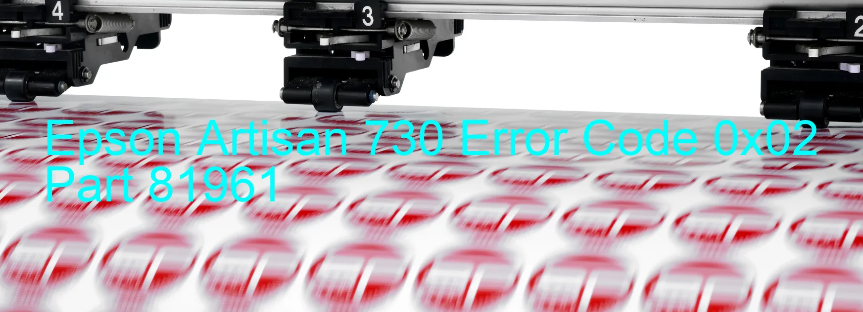 Epson Artisan 730 Error 0x02