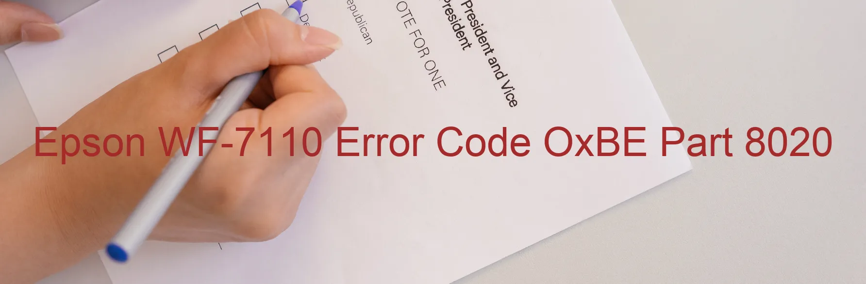 Epson WF-7110 Error OxBE